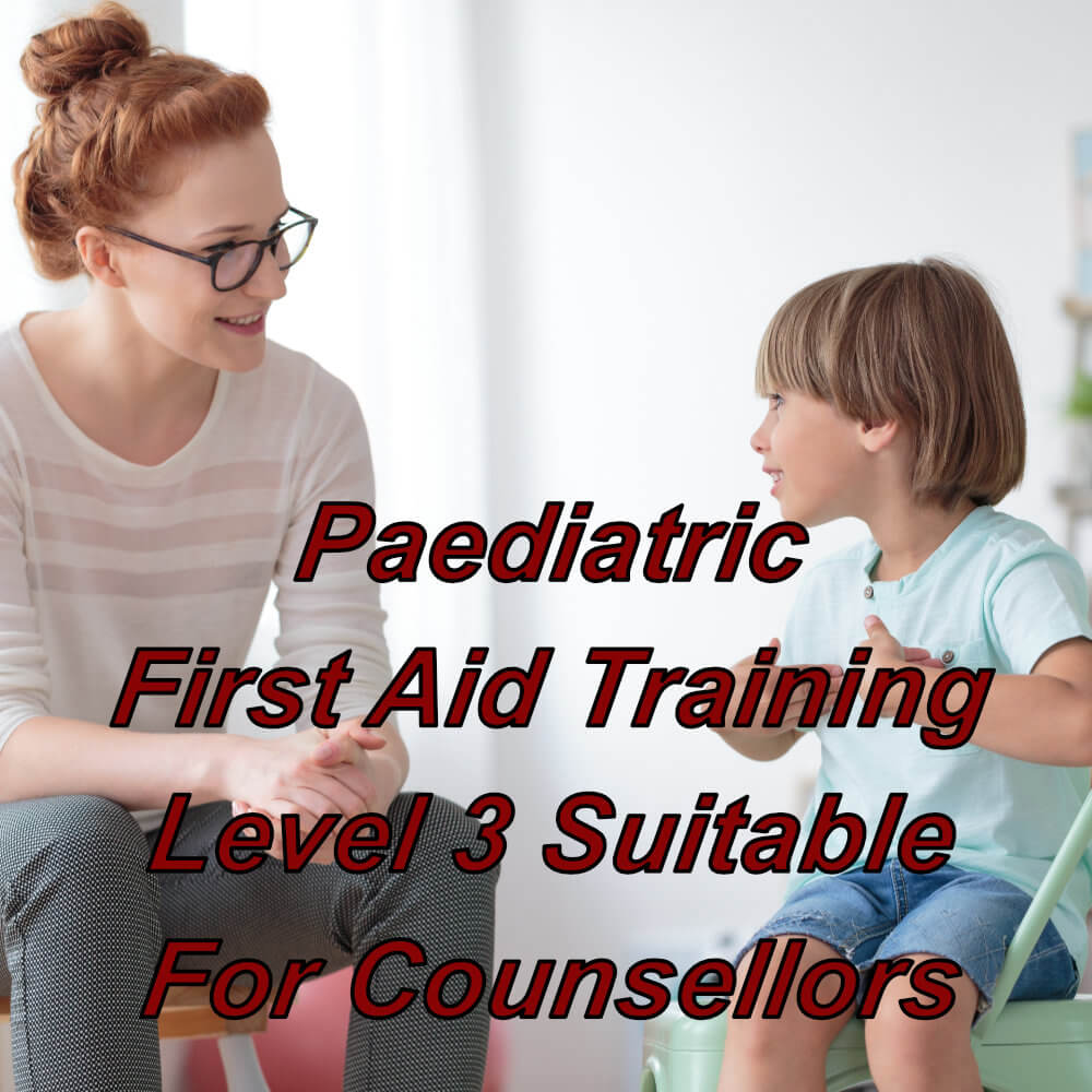 Level 3 paediatric first aid training online, suitable for counsellors, therapists