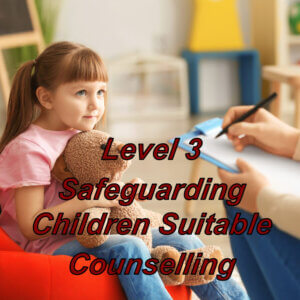 Level 3 online safeguarding children training, suitable for counsellors in New Zealand.